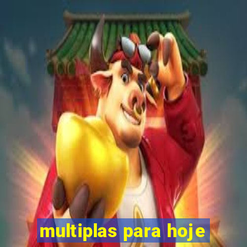 multiplas para hoje